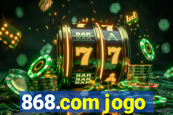 868.com jogo